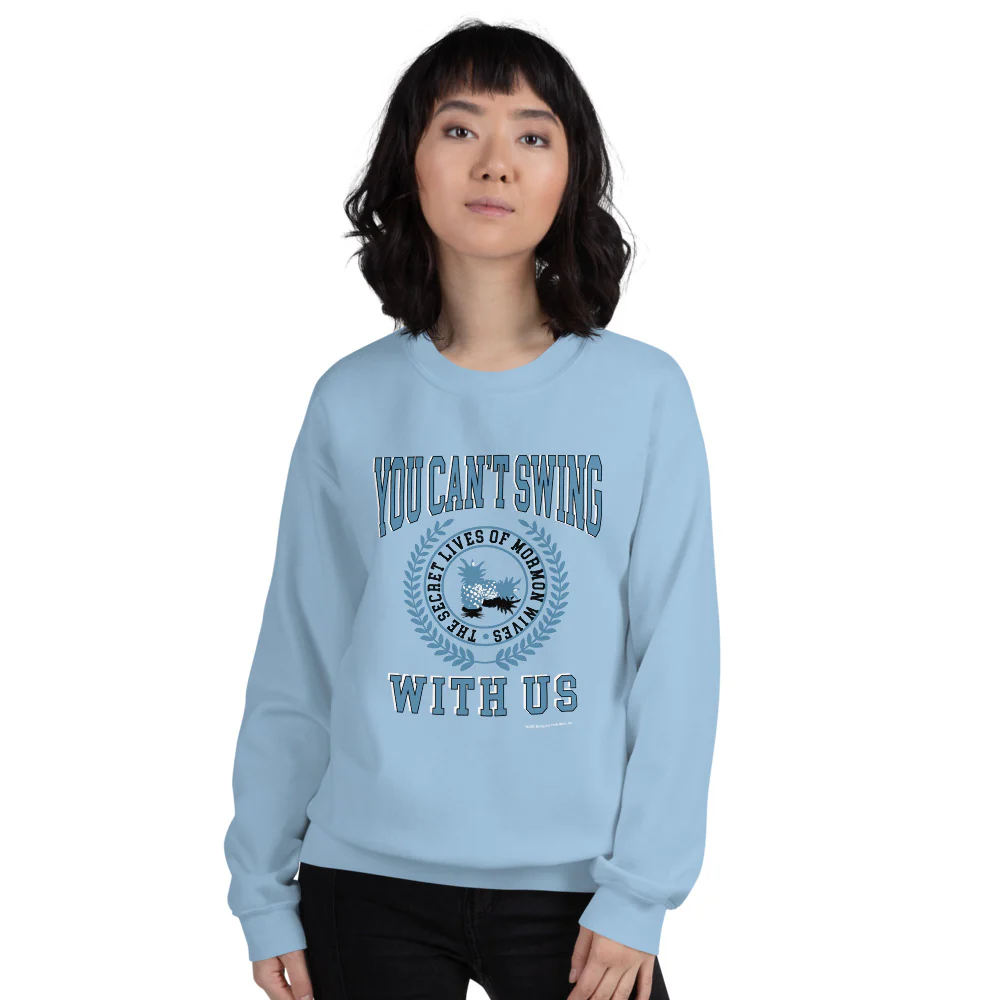 The Secret Lives of Mormon Wives You Can't Swing With Us Crewneck Sweatshirt - Image 3
